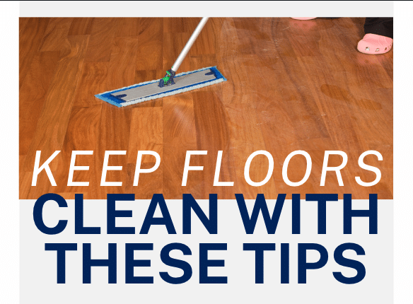 You are currently viewing Keep Floors Clean with These Tips!